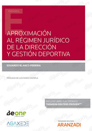 APROXIMACIÓN AL RÉGIMEN JURÍDICO DE LA DIRECCIÓN Y GESTIÓN DEPORTIVA - 1.ª ED. 2022