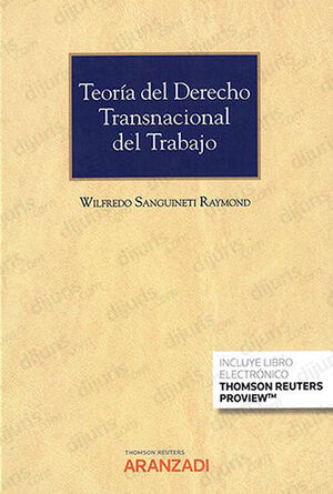 TEORÍA DEL DERECHO TRANSNACIONAL DEL TRABAJO - 1.ª ED. 2022