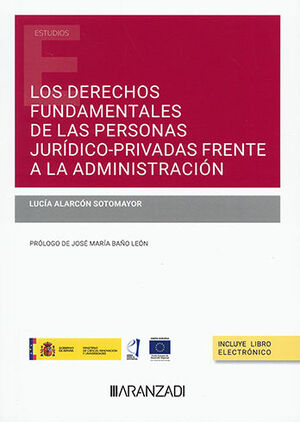 DERECHOS FUNDAMENTALES DE LAS PERSONAS JURÍDICO-PRIVADAS FRENTE A LA ADMINISTRACIÓN (PAPEL + E-BOOK) - 1.ª ED. 2023