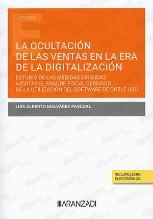 OCULTACIÓN DE LAS VENTAS EN LA ERA DE LA DIGITALIZACIÓN, LA - 1.ª ED. 2023