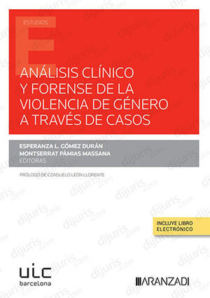 ANÁLISIS CLÍNICO Y FORENSE DE LA VIOLENCIA DE GÉNERO A TRAVÉS DE CASOS - 1.ª ED. 2022