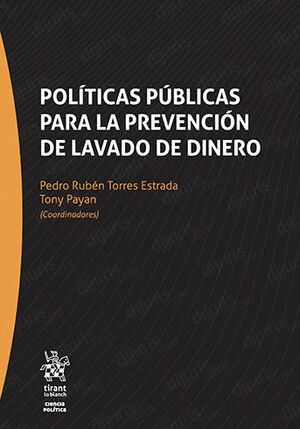 POLÍTICAS PÚBLICAS PARA LA PREVENCIÓN DE LAVADO DE DINERO - 1.ª ED. 2022