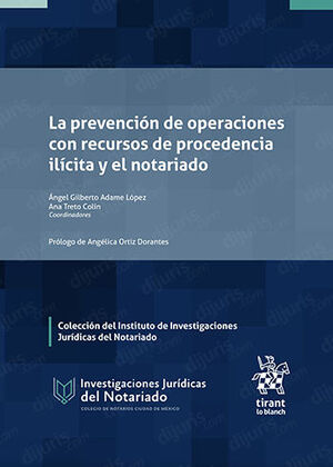 PREVENCIÓN DE OPERACIONES CON RECURSOS DE PROCEDENCIA ILÍCITA Y EL NOTARIADO, LA