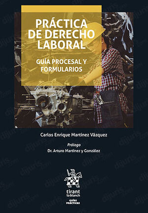 PRÁCTICA DE DERECHO LABORAL - 1.ª ED. 2023 + LECTURA GRATIS EN LA NUBE