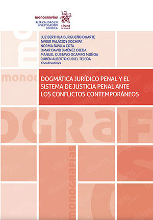 DOGMÁTICA JURÍDICO PENAL Y EL SISTEMA DE JUSTICIA PENAL ANTE LOS CONFLICTOS CONTEMPORÁNEOS