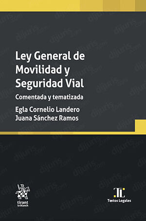 LEY GENERAL DE MOVILIDAD Y SEGURIDAD VIAL - 1.ª ED. 2022