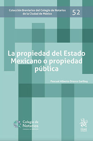 PROPIEDAD DEL ESTADO MEXICANO O PROPIEDAD PÚBLICA, LA #52