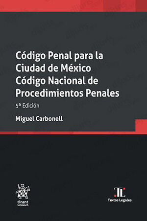 CÓDIGO PENAL PARA LA CIUDAD DE MÉXICO. CÓDIGO NACIONAL DE PROCEDIMIENTOS PENALES  -  5.ª ED. 2023