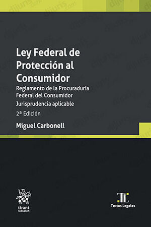 LEY FEDERAL DE PROTECCIÓN AL CONSUMIDOR  -  2.ª ED. 2023