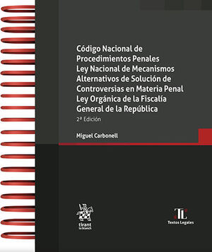 CÓDIGO NACIONAL DE PROCEDIMIENTOS PENALES. LEY NACIONAL DE MECANISMOS ALTERNATIVOS DE SOLUCIÓN DE CONTROVERSIAS EN MATERIA PENAL - 2.ª ED. 2023 (CON ARILLAS Y PASTA DURA)