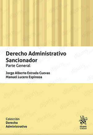 DERECHO ADMINISTRATIVO SANCIONADOR. PARTE GENERAL -  1.ª ED. 2023 (+ LECTURA GRATIS EN LA NUBE)