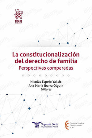 CONSTITUCIONALIZACIÓN DEL DERECHO DE FAMILIA, LA - 1.ª ED. 2023