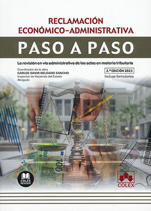 RECLAMACIÓN ECONÓMICO-ADMINISTRATIVA. PASO A PASO - 2.ª ED. 2023