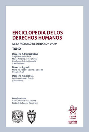 ENCICLOPEDIA DE LOS DERECHOS HUMANOS DE LA FACULTAD DE DERECHO UNAM - 1.ª ED. 2023 (TOMO I)