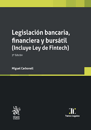 LEGISLACIÓN BANCARIA, FINANCIERA Y BURSÁTIL (INCLUYE LEY DE FINTECH) - 3.ª ED 2024