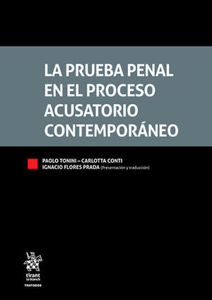 PRUEBA PENAL EN EL PROCESO ACUSATORIO CONTEMPORÁNEO, LA - 1.ª ED. 2023