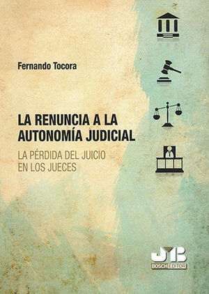 RENUNCIA A LA AUTONOMÍA JUDICIAL, LA