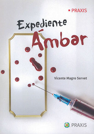 EXPEDIENTE ÁMBAR - 1.ª ED. 2022