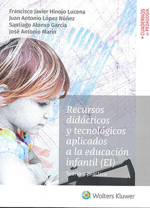 RECURSOS DIDÁCTICOS Y TECNOLÓGICOS APLICADOS A LA EDUCACIÓN INFANTIL (EI) - 1.ª ED. 2021