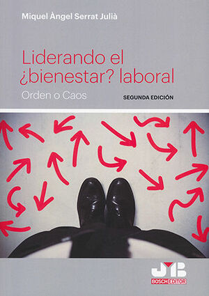 LIDERANDO EL ¿BIENESTAR? LABORAL - 2.ª ED. 2021