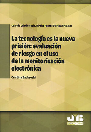 TECNOLOGÍA ES LA NUEVA PRISIÓN, LA