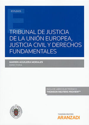 TRIBUNAL DE JUSTICIA DE LA UNIÓN EUROPEA, JUSTICIA CIVIL Y DERECHOS FUNDAMENTALES