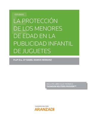 PROTECCIÓN DE LOS MENORES DE EDAD EN LA PUBLICIDAD INFANTIL DE JUGUETES, LA