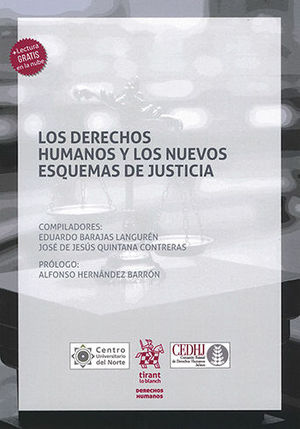 DERECHOS HUMANOS Y LOS NUEVOS ESQUEMAS DE JUSTICIA, LOS