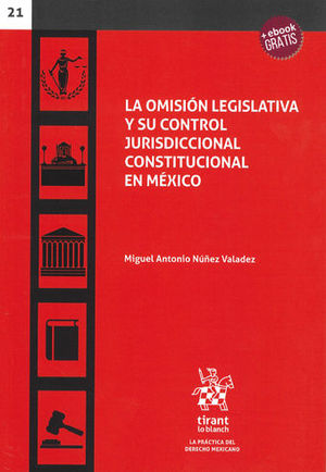 OMISIÓN  LEGISLATIVA Y SU CONTROL JURISDICCIONAL CONSTITUCIONAL EN MÉXICO, LA