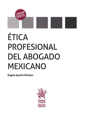 ÉTICA PROFESIONAL DEL ABOGADO MEXICANO