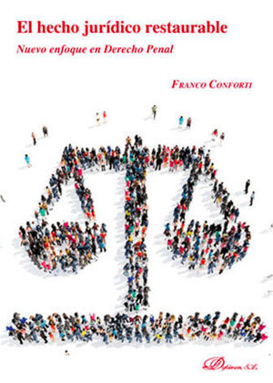 HECHO JURÍDICO RESTAURABLE, EL - 1.ª ED. 2019