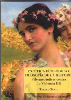 ESTÉTICA ECOLÓGICA Y FILOSOFÍA DE LA HISTORIA - 1.ª ED. 2019