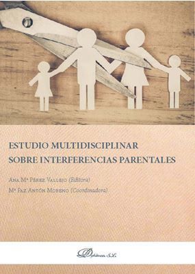 ESTUDIO MULTIDISCIPLINAR SOBRE INTERFERENCIAS PARENTALES - 1.ª ED. 2019