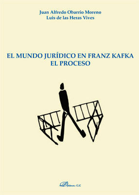 MUNDO JURÍDICO EN FRANZ KAFKA. EL PROCESO, EL - 1.ª ED. 2019