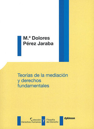 TEORÍAS DE LA MEDIACIÓN Y DERECHOS FUNDAMENTALES - 1.ª ED. 2020