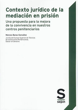 CONTEXTO JURÍDICO DE LA MEDIACIÓN EN PRISIÓN