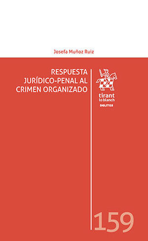 RESPUESTA JURÍDICO-PENAL AL CRIMEN ORGANIZADO