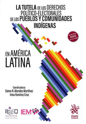 TUTELA DE LOS DERECHOS POLÍTICO-ELECTORALES DE LOS PUEBLOS Y COMUNIDADES INDÍGENAS EN AMÉRICA LATINA, LA