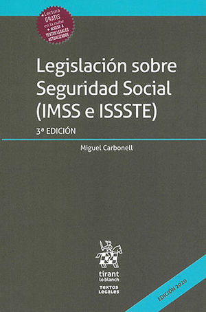 LEGISLACIÓN SOBRE SEGURIDAD SOCIAL (IMSS E ISSSTE). TERCERA EDICIÓN