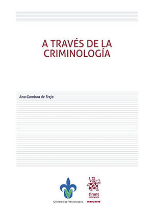 A TRAVÉS DE LA CRIMINOLOGÍA