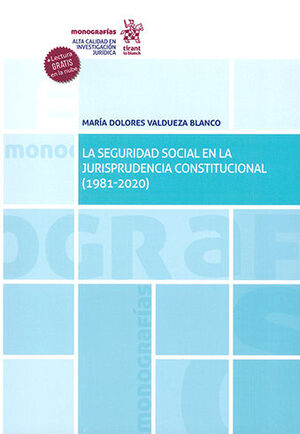 SEGURIDAD SOCIAL EN LA JURISPRUDENCIA CONSTITUCIONAL (1981-2020), LA