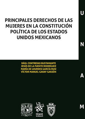 PRINCIPALES DERECHOS DE LAS MUJERES EN LA CONSTITUCIÓN POLÍTICA DE LOS ESTADOS UNIDOS MEXICANOS