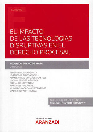 IMPACTO DE LAS TECNOLOGÍAS DISRUPTIVAS EN EL DERECHO PROCESAL (PAPEL + E-BOOK)- 1.ª ED. 2021