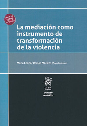 MEDIACIÓN COMO INSTRUMENTOS DE TRANSFORMACIÓN  DE LA VIOLENCIA, LA