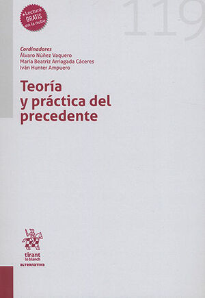 TEORÍA Y PRÁCTICA DEL PRECEDENTE - 1.ª ED. 2021