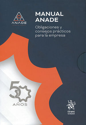 MANUAL ANADE - OBLIGACIONES Y CONSEJOS PRÁCTICOS PARA LA EMPRESA