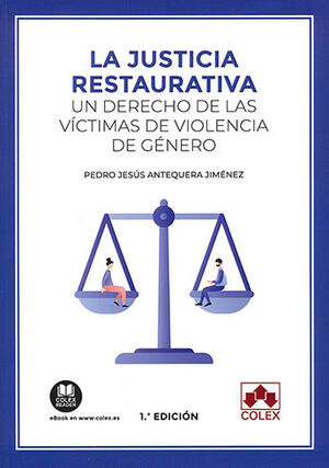 JUSTICIA RESTAURATIVA, LA - 1.ª ED. 2022
