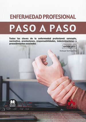 ENFERMEDAD PROFESIONAL. PASO A PASO - 1.ª ED. 2023 INCLUYE FORMULARIOS