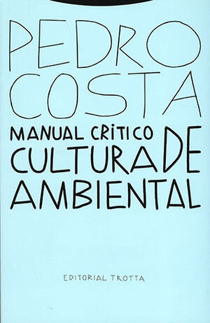 MANUAL CRÍTICO DE CULTURA AMBIENTAL - 1.ª ED. 2021