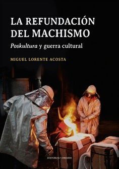 REFUNDACIÓN DEL MACHISMO, LA - 1.ª ED. 2023
